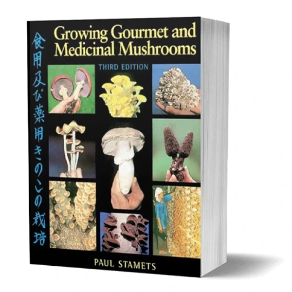 Growing Gourmet and Medicinal Mushrooms: Book By Paul Stamets