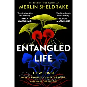 The cover of Entangled Life by Merlin Sheldrake features vibrant fungi illustrations on a black background—an eye-catching pick for those interested in mushroom-themed books.